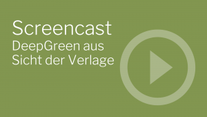 Screencast "DeepGreen aus Sicht der Verlage"